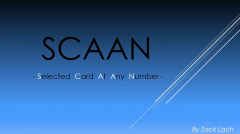 SCAAN – Selected Card At Any Number by Zack Lach video (Download)