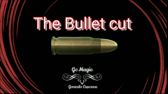 The Bullet Cut by Gonzalo Cuscuna video (Download)