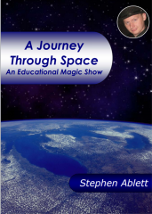 A Journey Through Space - An Educational Magic Show by Stephen Ablett