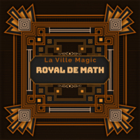 La Ville Magic - Royal De Math