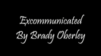 Excommunication by Brady Oberley