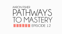 Pathways to Mastery Lesson 12: Spread Culling Aaron Fisher