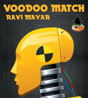 Voodoo Match By Ravi Mayar