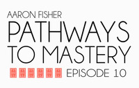 Pathways to Mastery Lesson 9: Masterly Feats of Palming by Aaron Fisher