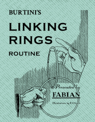 Burtini's Linking Rings Routine - Burtini (William Powell)