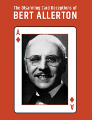 The Disarming Card Deceptions of Bert Allerton - Bert Allerton