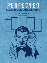 Perfected Sealed Message Reading - Ed Stoddard