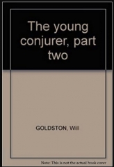 Will Goldston - The Young Conjurer Vol1 By Will Goldston
