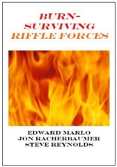 Burn: Surviving Riffle Forces by Edward Marlo & Jon Racherbaumer & Steve Reynolds