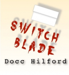 Switchblade by Docc Hilford (Video+PDF)