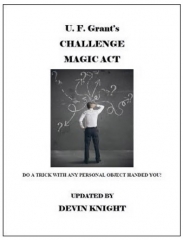 Devin Knight & Ulysses Frederick Grant - Grant's Challenge Magic Act