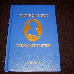 Chung Ling Soo – Man of Mystery by Gary R. Frank, Fantastic Magic Company