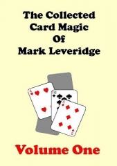 The Collected Card Magic of Mark Leveridge Volume 1 by Mark Leveridge