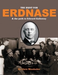 The Hunt For Erdnase: and the Path to Edward Gallaway by Chris Wasshuber