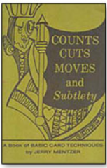Counts, Cuts, Moves and Subtlety By Jerry Mentzer