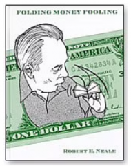 Robert Neale - Folding Money Fooling By Robert Neale