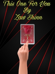 This One For You By Zaw Shinn