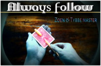 Always follow by Zoen's & Tybbe master