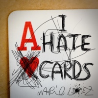 #IHATECARDS by Mario Lopez