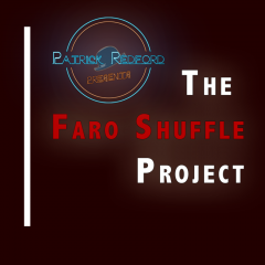 The Faro Shuffle Project by Patrick Redford