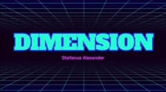 DIMENSION by Stefanus Alexander