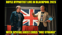 Royle Hypnotist Live in Blackpool 2023 Exposing the True Inside Secrets of Stage Hypnosis,Street Hypnotism & Combining Hypnotic Techniques with Magic
