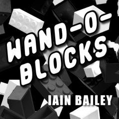 Wand-O-Blocks by Iain Bailey