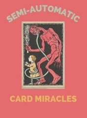 Semi-Automatic Card Miracles by Maximiliano Yedid