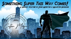 Something Super This Way Comes by John Morton & Maarten Bosmans