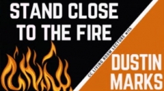 Stand Close to the Fire: The Dustin Marks CC Living Room Lecture