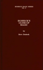 Dusheck’s (#5) Close-up Magic by Steve Dusheck