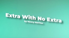 EXTRA WITH NO EXTRA BY HENRY HARRIUS (FT. DANNY GOLDSMITH)