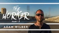 THE WORKER PART 2 by Adam Wilber