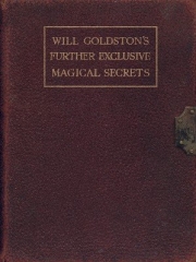 Further Exclusive Magical Secrets by Will Goldston