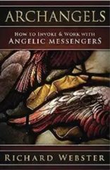 Richard Webster – Archangels How to Invoke & Work with Angelic Messengers