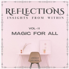 Reflections Vol II : Magic For All by Abhinav Bothra (Instant Download)