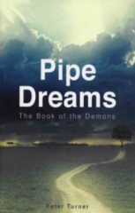 Pipe Dreams - The Book of Demons by Peter Turner (781 pages)