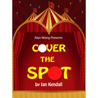 Cover the Spot by Ian Kendall and Alan Wong