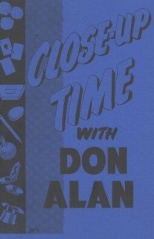 Close-Up Time with Don Alan by Don Alan