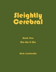 Sleightly Cerebral book one by Nick Conticello