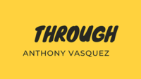 Through by Anthony Vasquez (original download , no watermark)