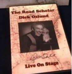 The Road Scholar – Dick Oslund Live on Stage – Estate