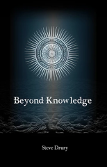 Beyond Knowledge – Steve Drury