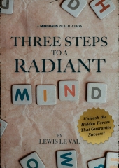 Three Steps To A Radiant Mind By Lewis Le Val