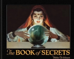 Walter Brown Gibson - The Book of Secrets, Miracles Ancient and Modern by Walter Brown Gibson