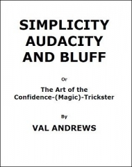 Simplicity, Audacity and Bluff by Val Andrews