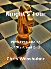 Knight's Tour With Free Choice of Start and End by Chris Wasshuber