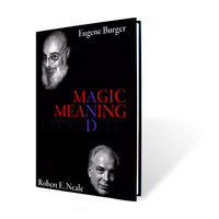 Magic and Meaning Expanded by Eugene Burger and Robert Neale - Book