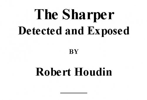 The Sharper Detected and Exposed by Robert-Houdin