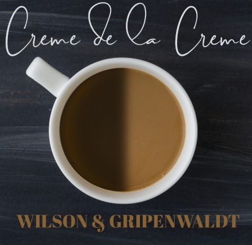 Creme de la Creme by Gregory Wilson & David Gripenwaldt